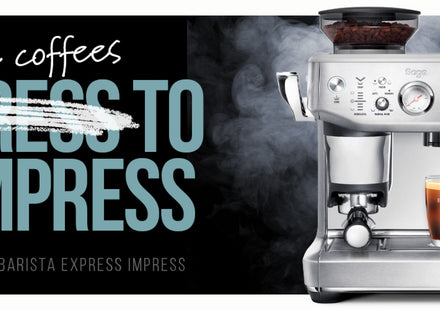 Sage Barista Express Impress : bien la régler